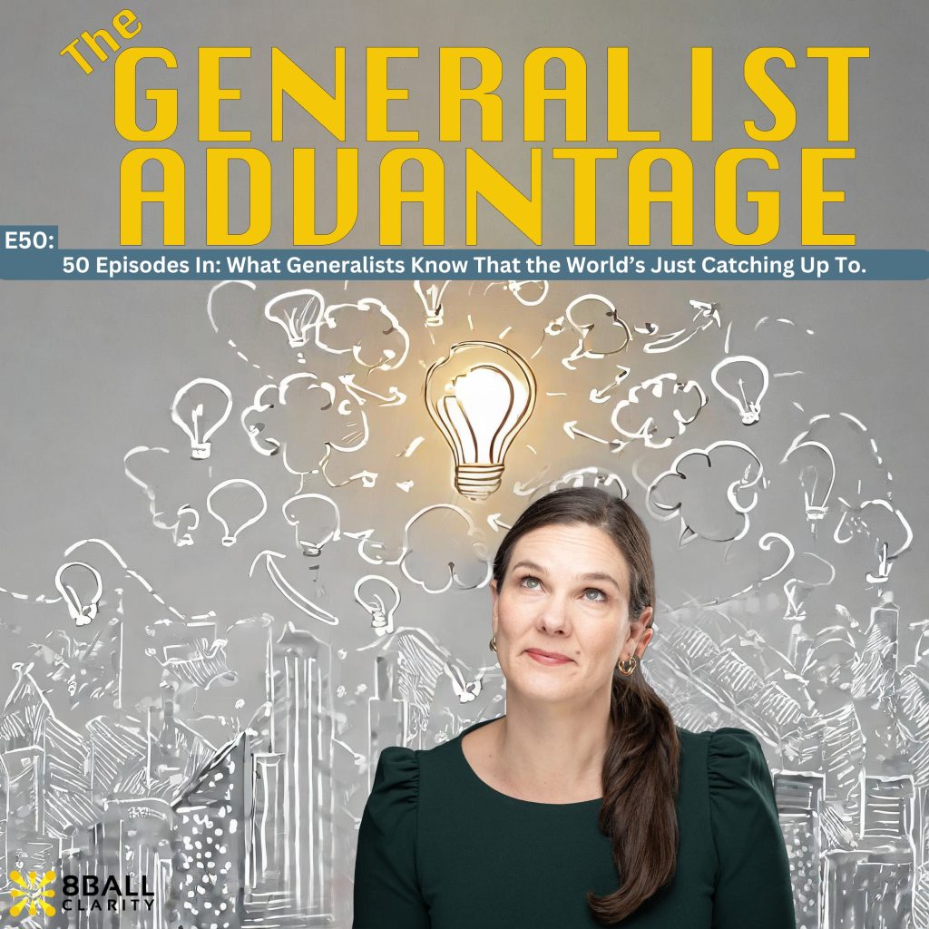 Episode 50 artwork for The Generalist Advantage Podcast